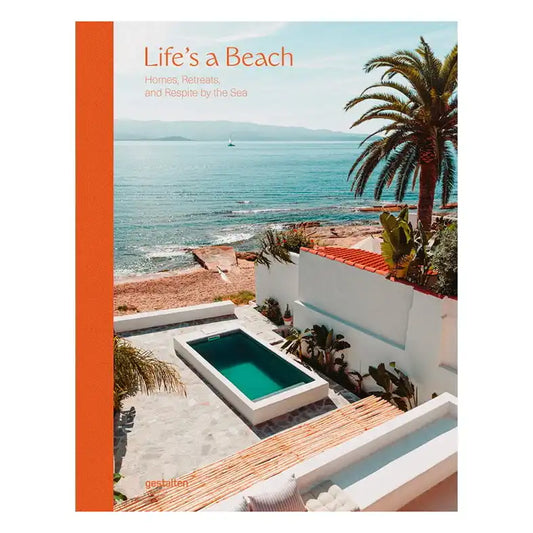 Life's a Beach  - homes, retreats & respite by the sea book