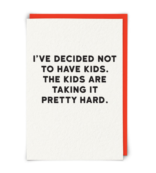 I've decided not to have kids card