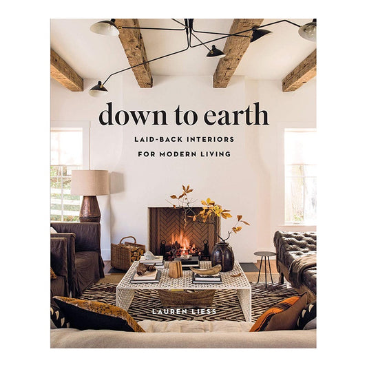 Down to Earth: Laid-back Interiors for Modern Living book