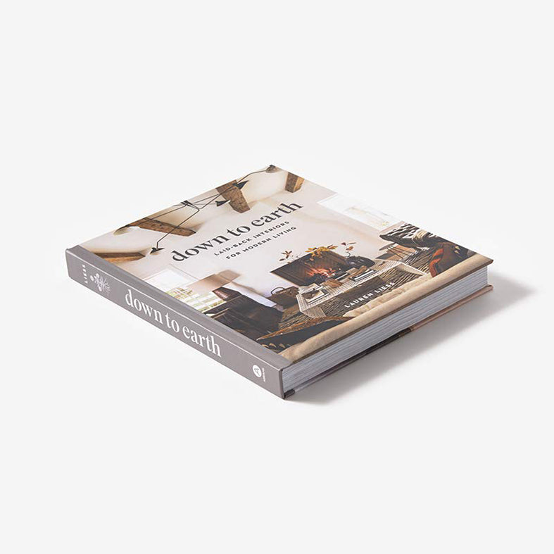 Down to Earth: Laid-back Interiors for Modern Living book