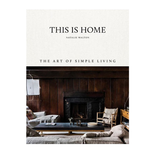 This is Home - the simple art of living