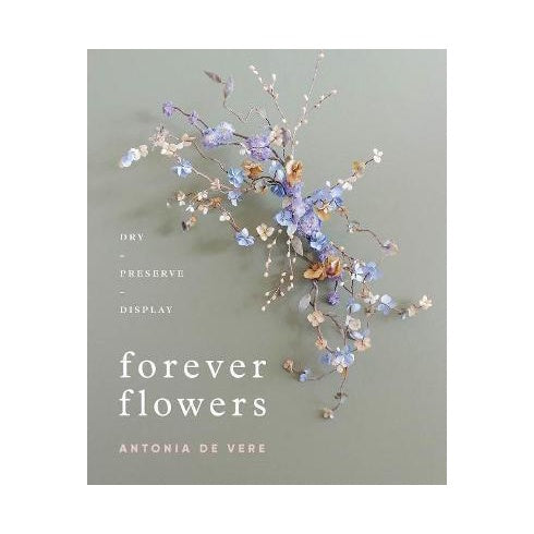 Forever Flowers by Antonia De Vere book