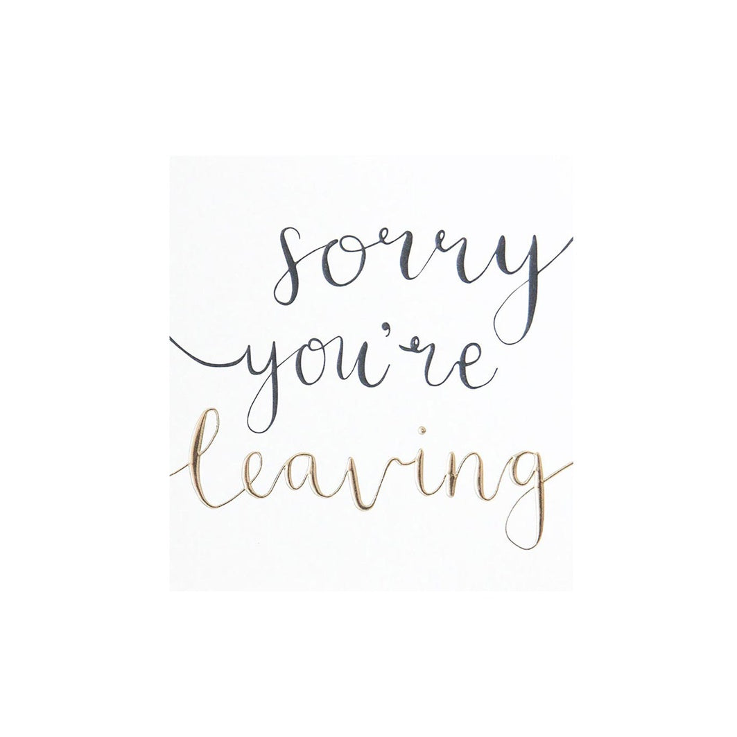 Sorry you're leaving card