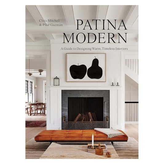 Patina Modern: A guide to designing warm, timeless interiors
