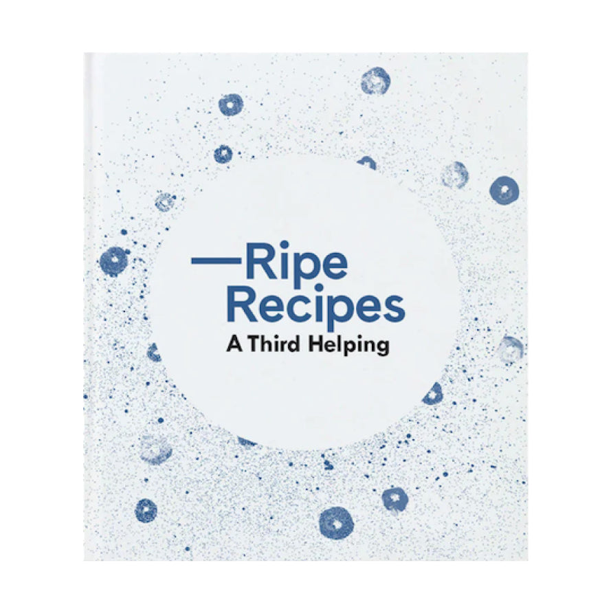 Ripe Recipes - A Third Helping cook book