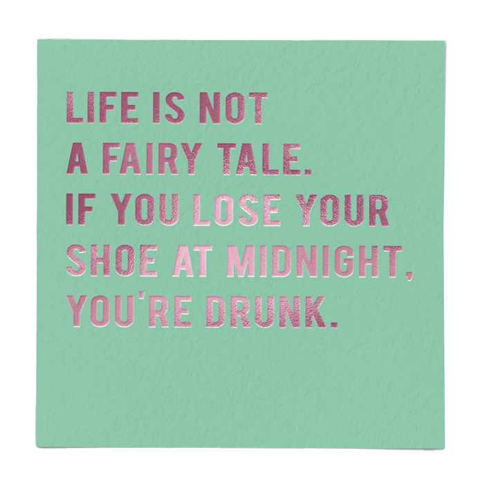 Life is not a fairy tale card
