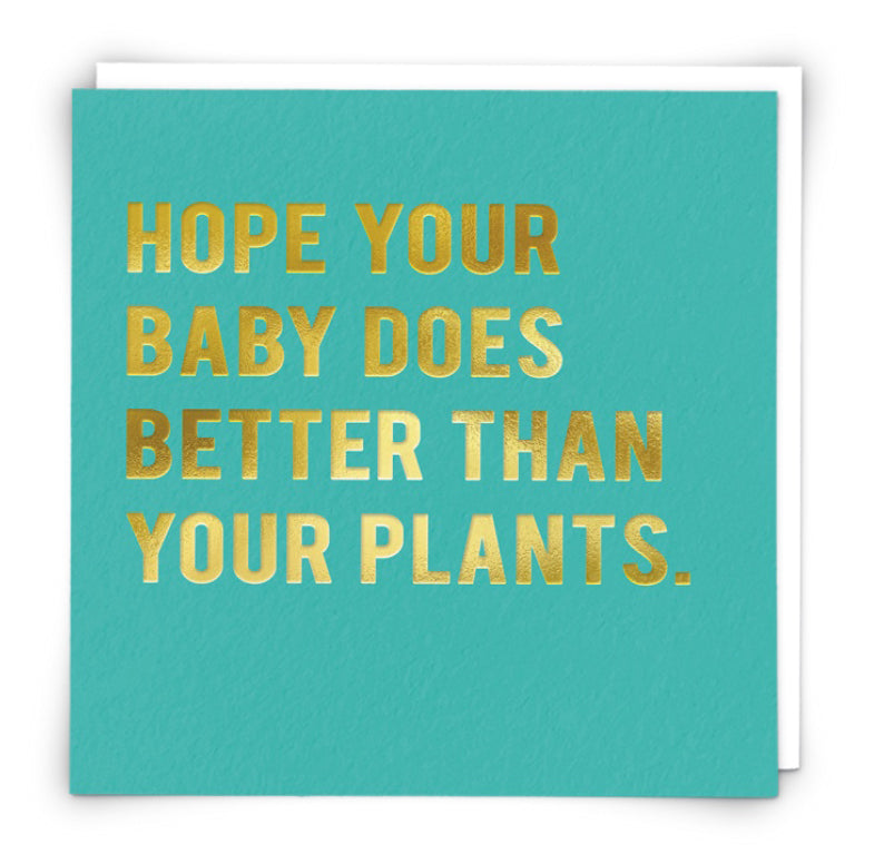 Hope your baby does better than your plants