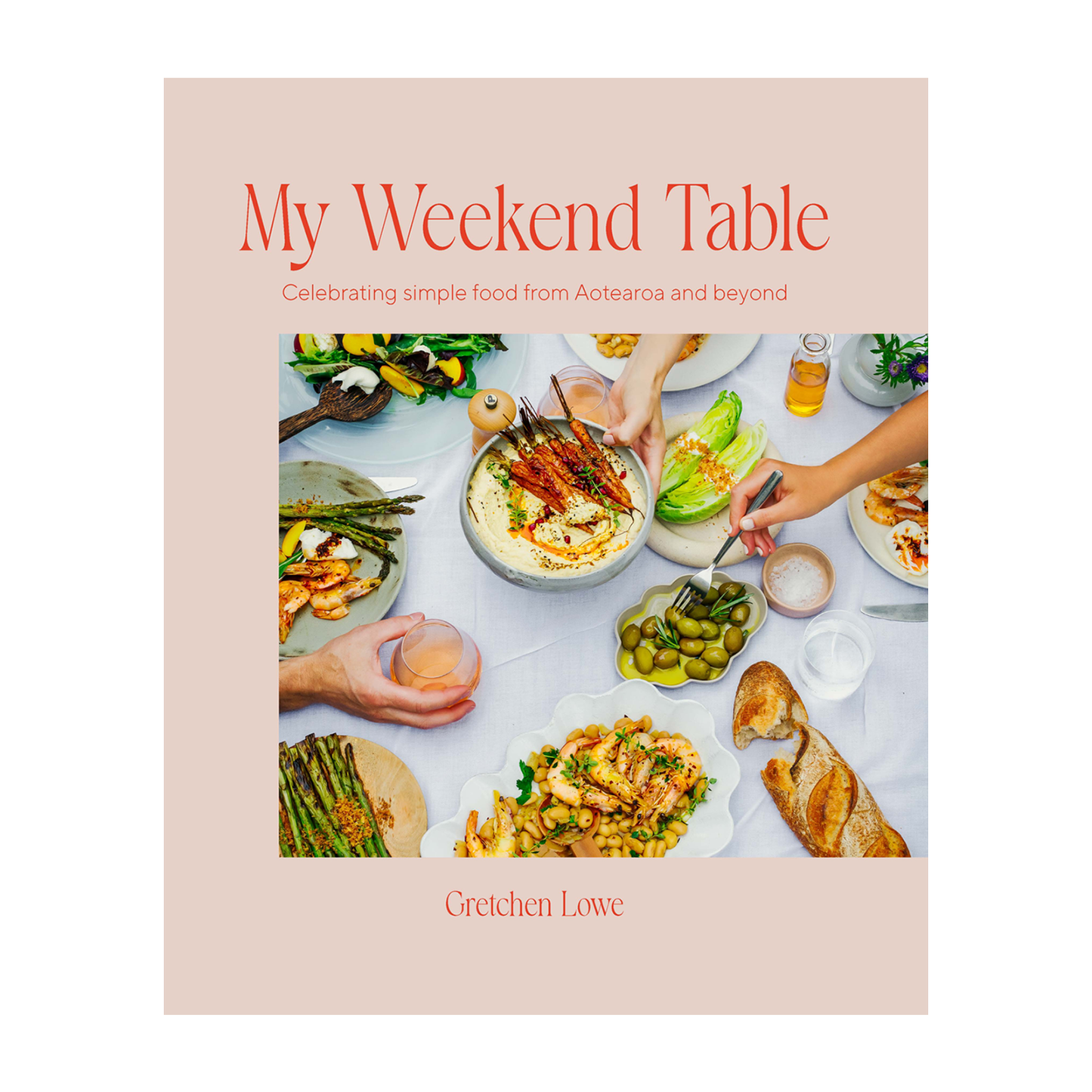 My Weekend Table recipe book by Gretchen Lowe