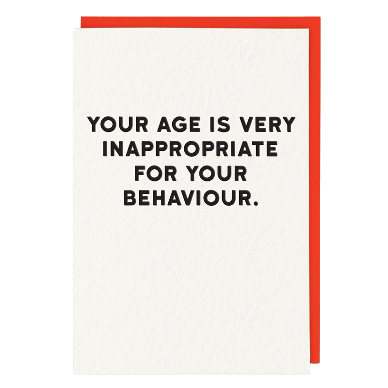 Your age is very inappropriate card