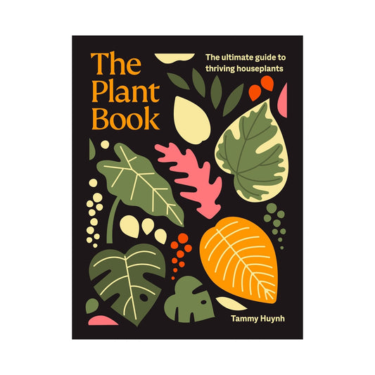 The Plant Book: The ultimate guide to thriving houseplants
