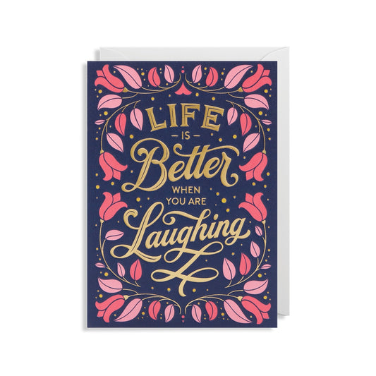 Life is better when you're laughing card
