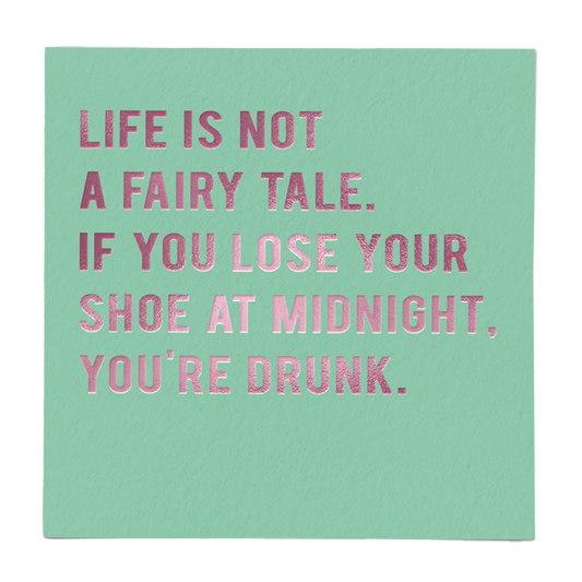 Life is not a fairy tale card